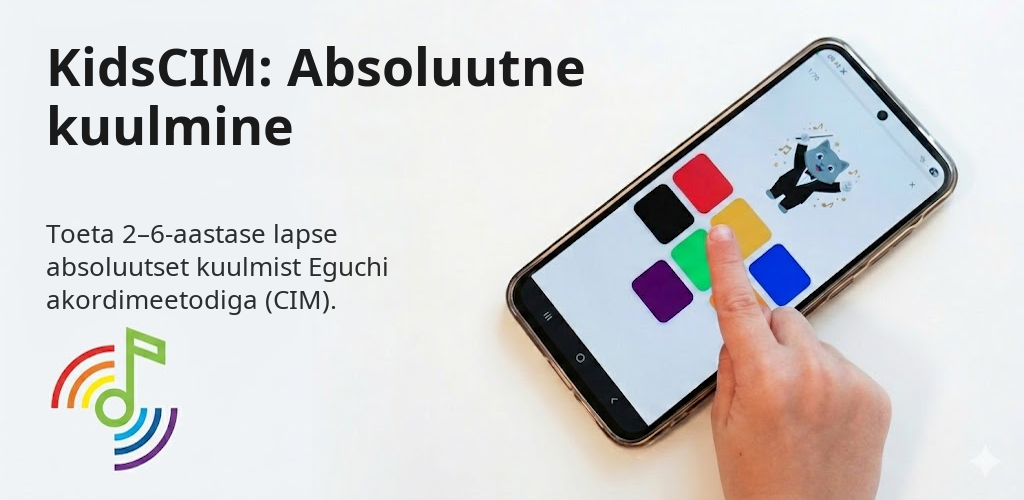 KidsCIM: Absoluutne kuulmine Interface